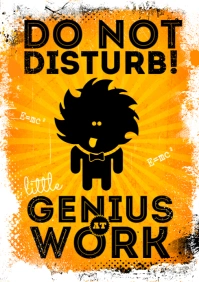 GENIUS AT WORK FUNNY POSTER A4 template