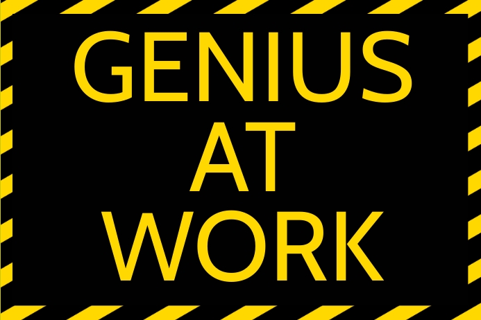 Genius At Work Poster Template PosterMyWall