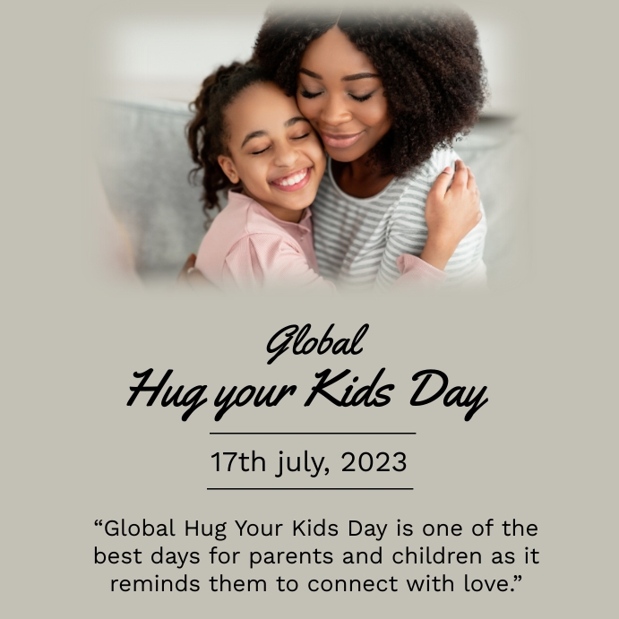 Global hug your kids day, kids hugging day Template | PosterMyWall