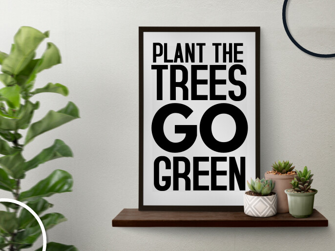 Copy of go green,Forestery day | PosterMyWall