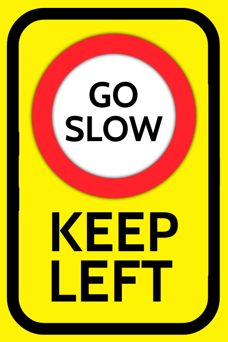 Copy of Go Slow Sign Board Template | PosterMyWall