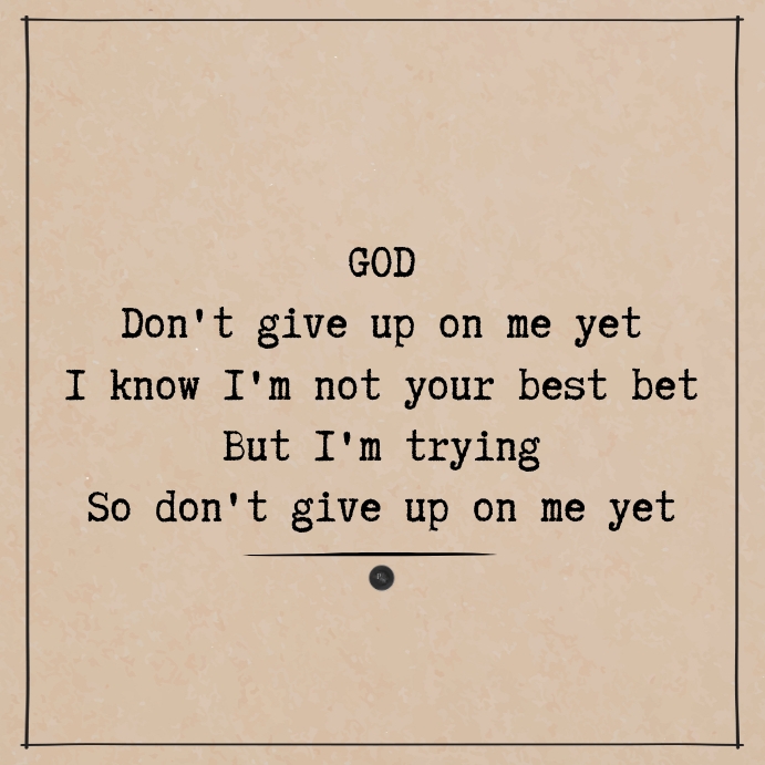 God don't give up on me Template PosterMyWall