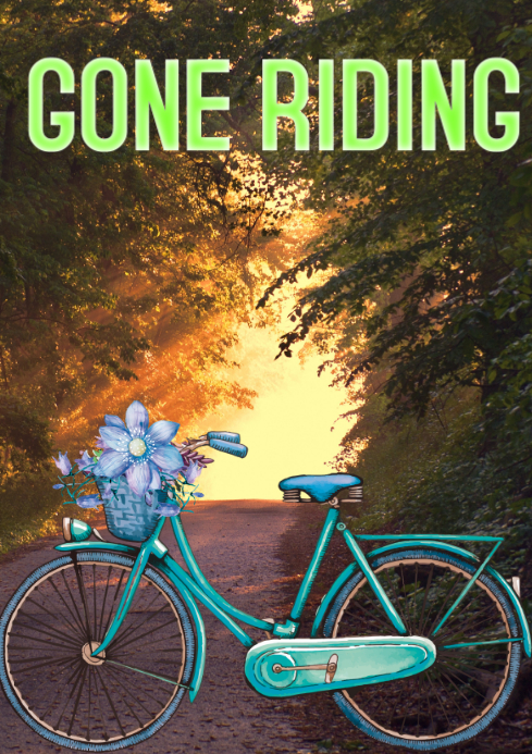 Copy of Gone riding | PosterMyWall