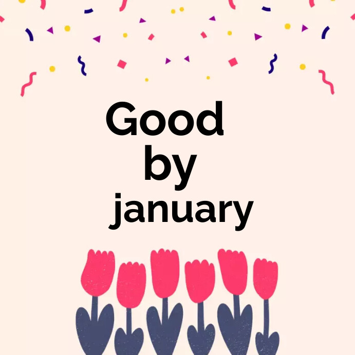 Begetting Card Good by january template online getting card | PosterMyWall