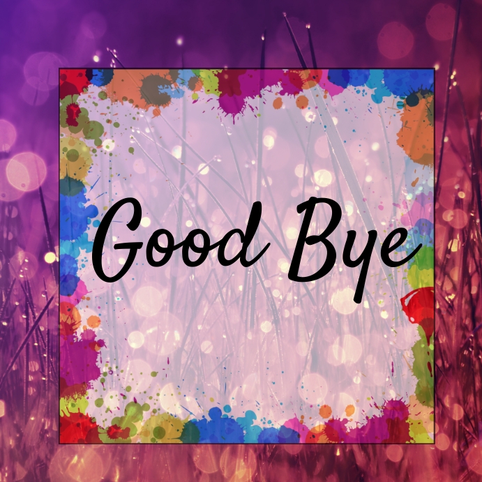good bye Template | PosterMyWall