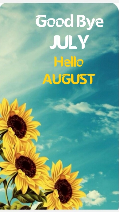 Hello August Newsletter Good bye July hello august Template | PosterMyWall