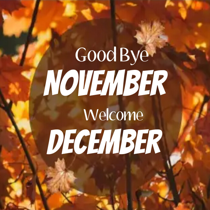 Goodbye November Graphics Copy of Good bye November Instagram post | PosterMyWall