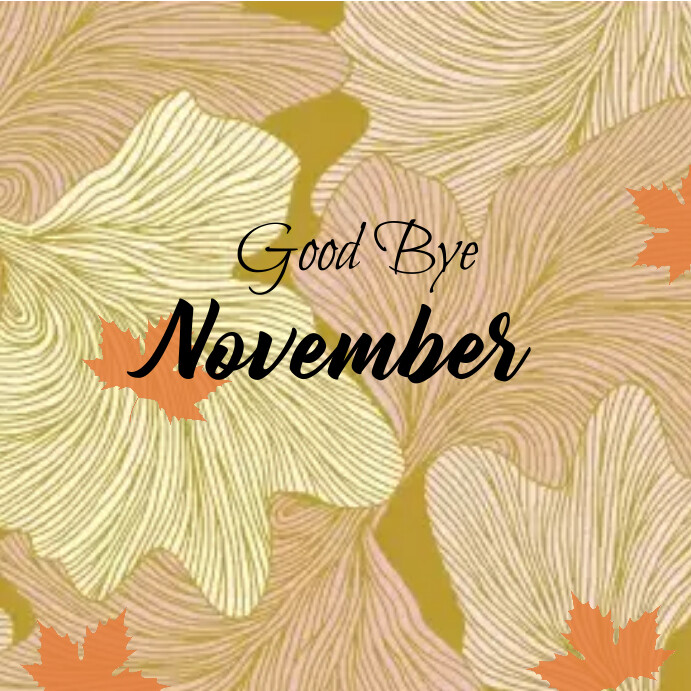 Goodbye November Graphics Plantilla de Good bye November Instagram post | PosterMyWall