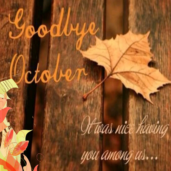 Goodbye October Good bye October Instagram post Templat | PosterMyWall