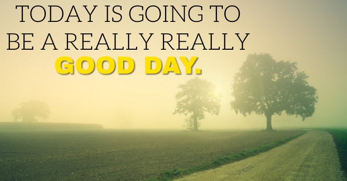 GOOD DAY QUOTE TEMPLATE | PosterMyWall