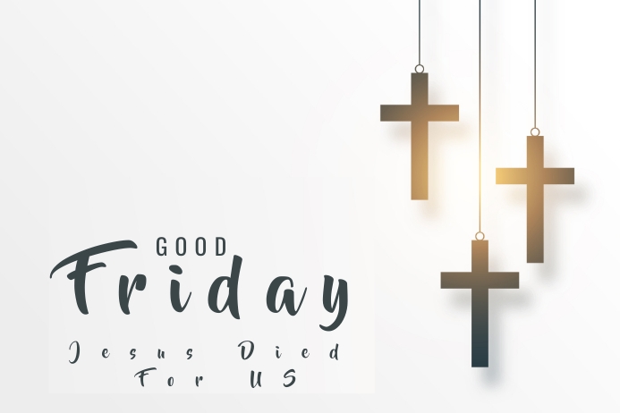 Good Friday Program Graphics Good Friday Graphics Design Template | PosterMyWall