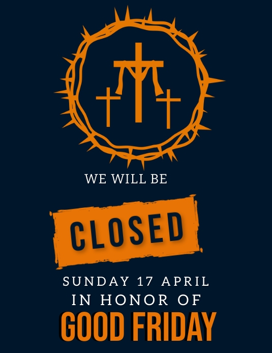 Copy of GOOD FRIDAY SHOP CLOSED NOTICE TEMPLATE PosterMyWall Copy of GOOD FRIDAY SHOP CLOSED NOTICE TEMPLATE PosterMyWall