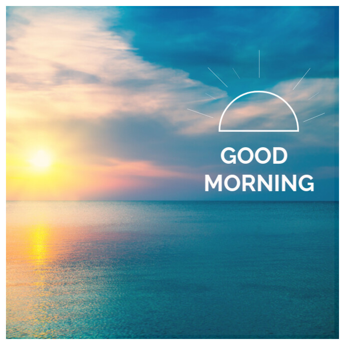 Good morning,good morning wishes Template PosterMyWall Good morning,good morning wishes Template PosterMyWall