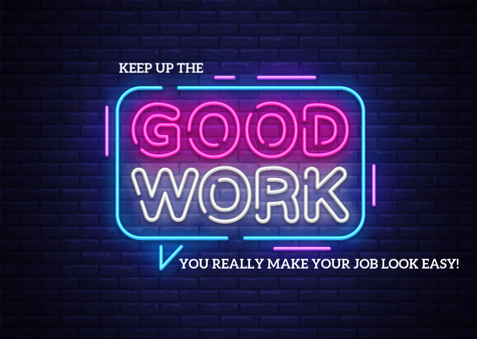 Good Work Template | PosterMyWall