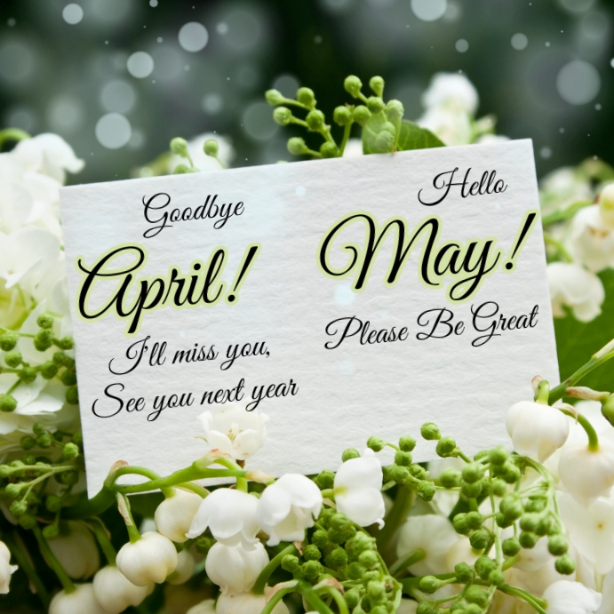 goodbye april, hello may,welcome may Template | PosterMyWall