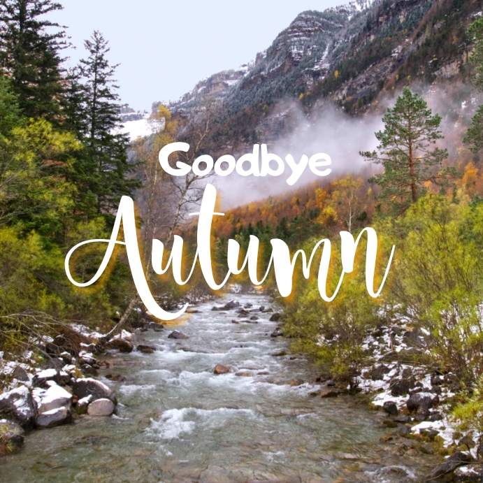 Goodbye Autumn Template | PosterMyWall