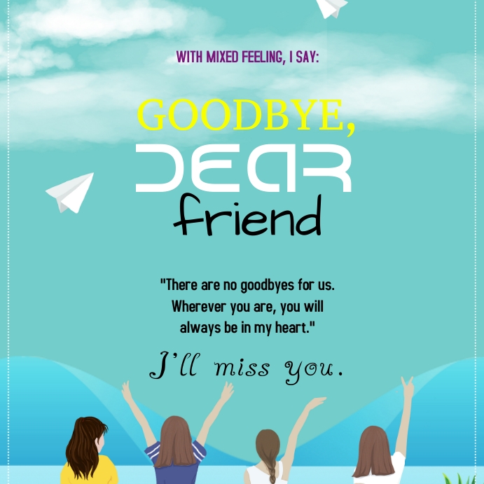 Goodbye farewell greeting card for friend Template | PosterMyWall goodbye-farewell-greeting-card-for-friend-template-postermywall