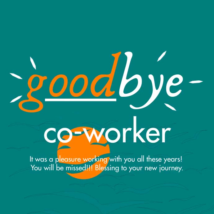 Goodbye From Work How To Write A Goodbye Message To Colleagues