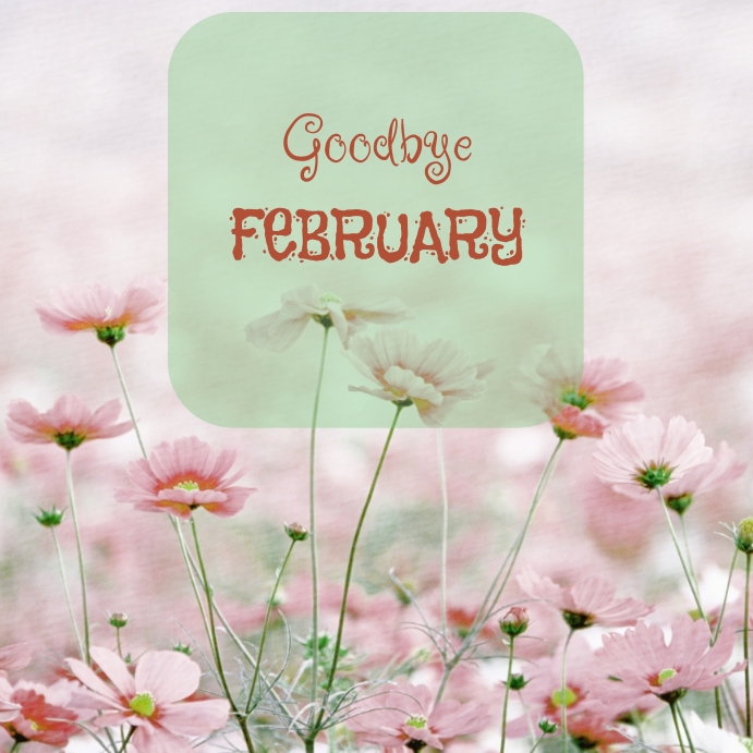 Goodbye february II Template | PosterMyWall