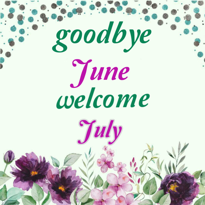 Goodbye June Fall Sampler Plantilla de Goodbye June welcome July 2024 Instagram post | PosterMyWall