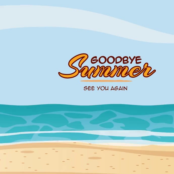 Goodbye Summer Template | PosterMyWall