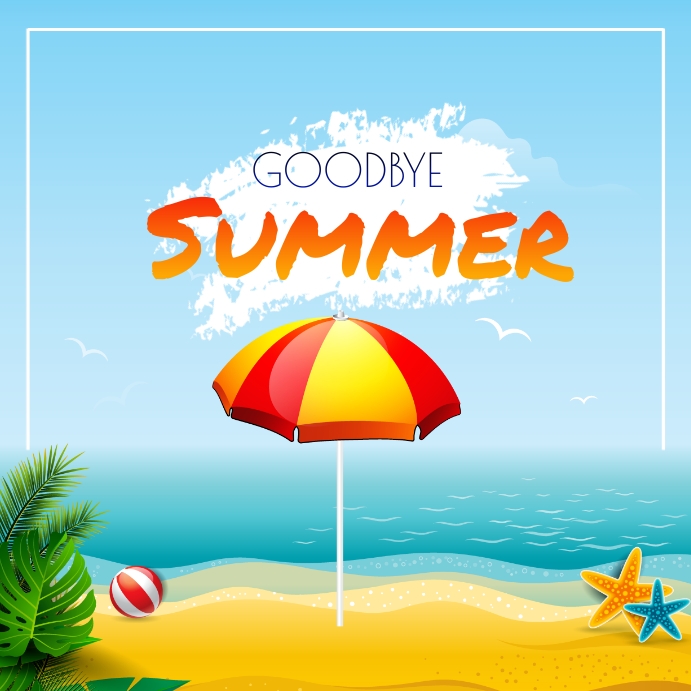 Goodbye Summer Template | PosterMyWall