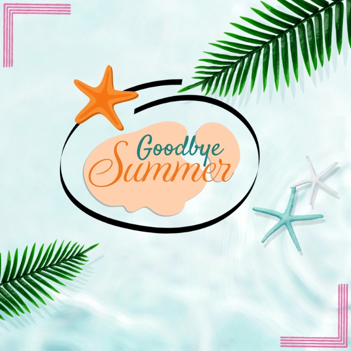 Goodbye Summer Template | PosterMyWall
