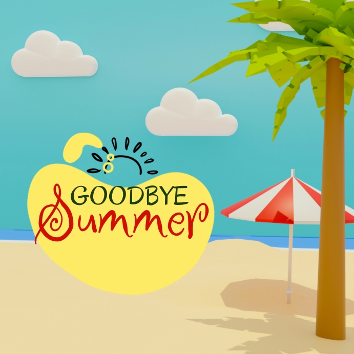 Goodbye Summer Template | PosterMyWall