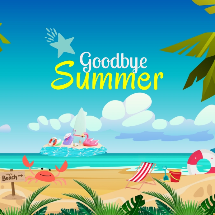 Goodbye Summer Template | PosterMyWall