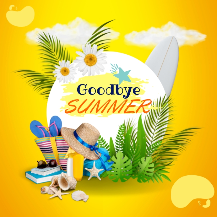 Goodbye Summer Template | PosterMyWall