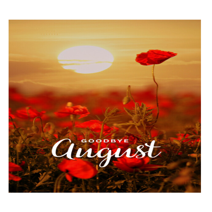 Goodbye to August Template | PosterMyWall