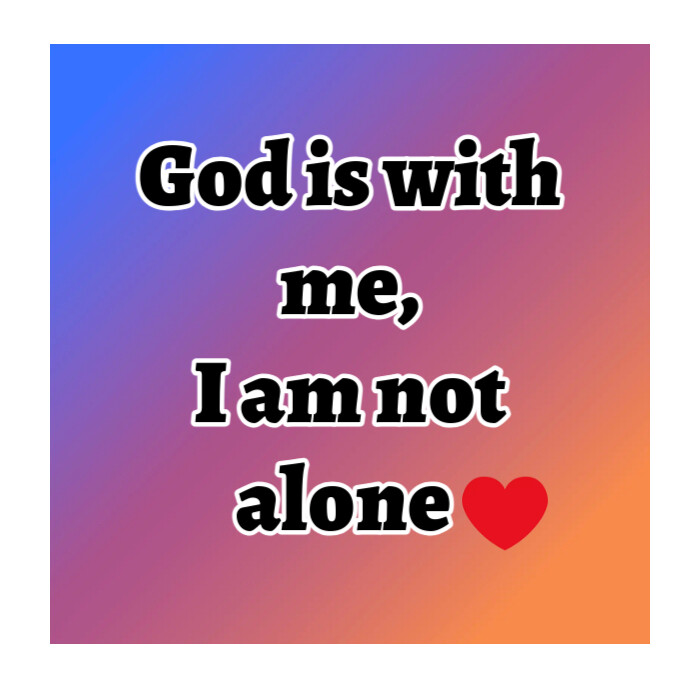 Gradient God Is With Me, I Am Not Alone Instagram Post template