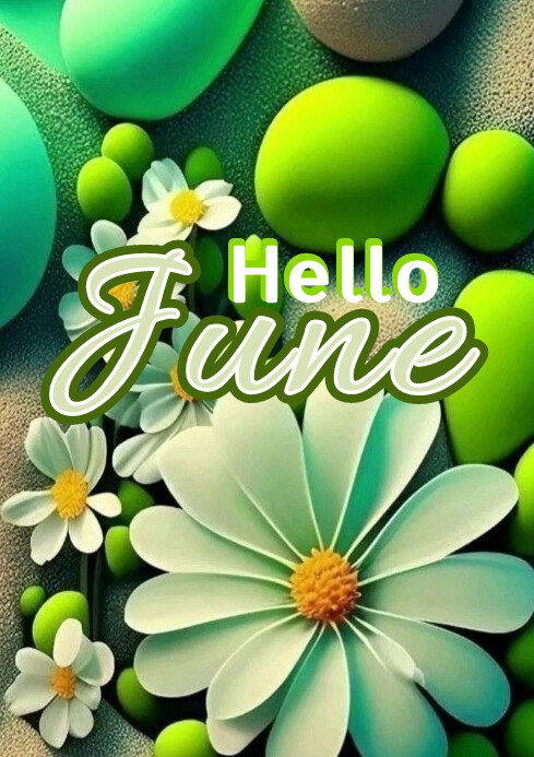 Green Floral Hello June A4 Template | PosterMyWall