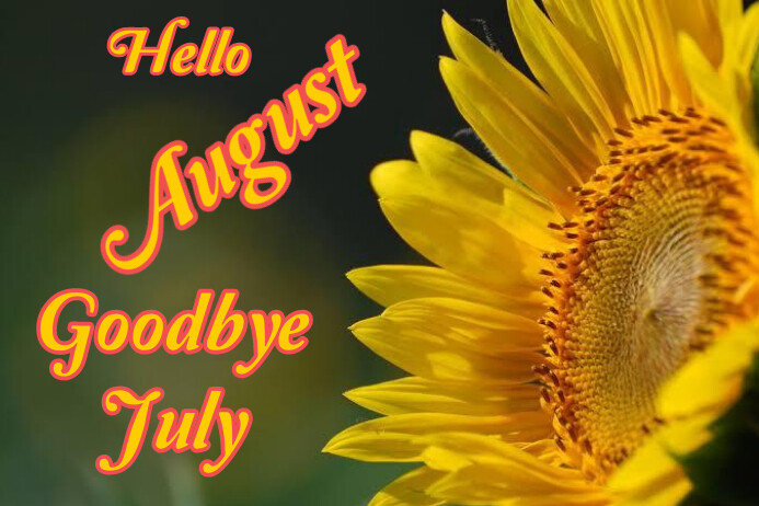 Green Goodbye July Hello August Poster Template | PosterMyWall