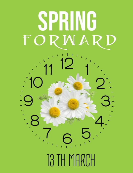Pretty Spring Forward GREEN SPRING FORWARD TEMPLATE | PosterMyWall