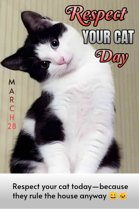 Respect Your Cat Day Posters Template | PosterMyWall