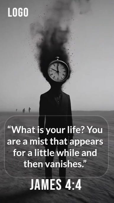Copy of Grey Maximalist Life Is But A Mist – James 4:14 Video Template ...