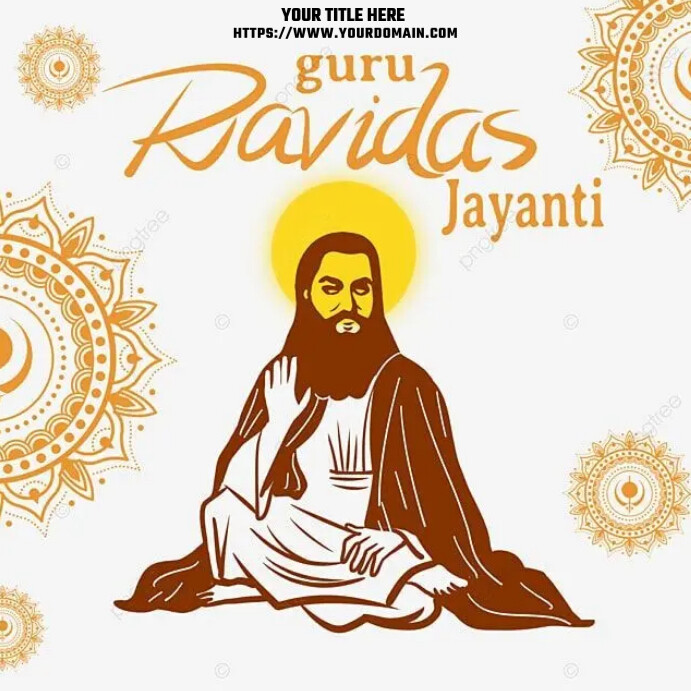 Guru Ravidas Stickers GURU RAVIDAS JAYANTI Template | PosterMyWall