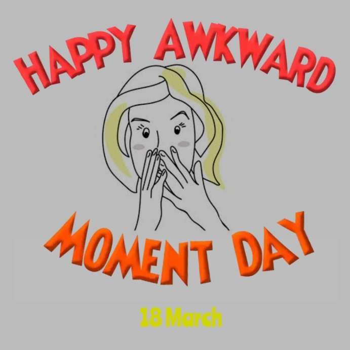 Happy awkward moment day Template | PosterMyWall