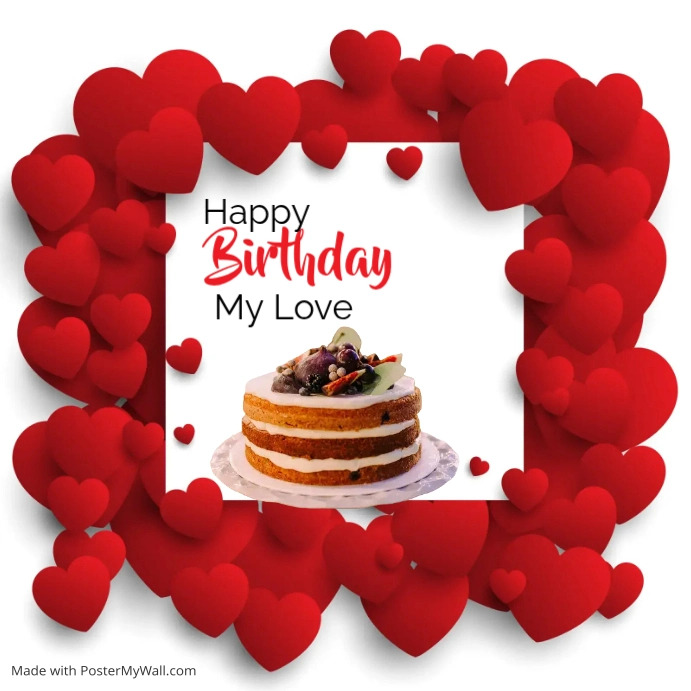 happy birthday card for my love Template | PosterMyWall Happy birthday card for my love Template | PosterMyWall