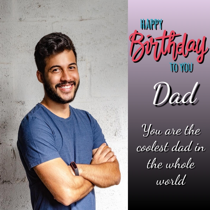 Happy birthday Dad Template PosterMyWall