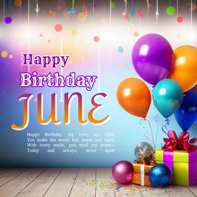 HAPPY BIRTHDAY JUNE Template | PosterMyWall