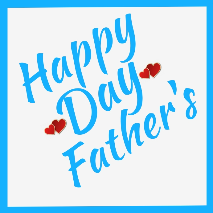 Happy Fathers Day Quadrat (1:1) template