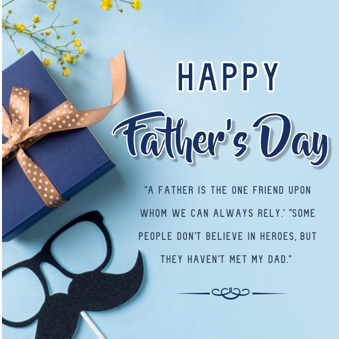Happy fathers day Template PosterMyWall
