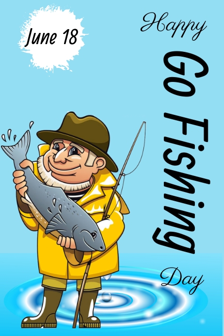 Blue Go Fishing Day Posters Template | PosterMyWall Blue Go Fishing Day Posters Template | PosterMyWall