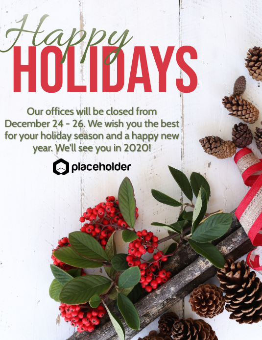 Happy Holidays Office Closure Holly/Cones Template PosterMyWall