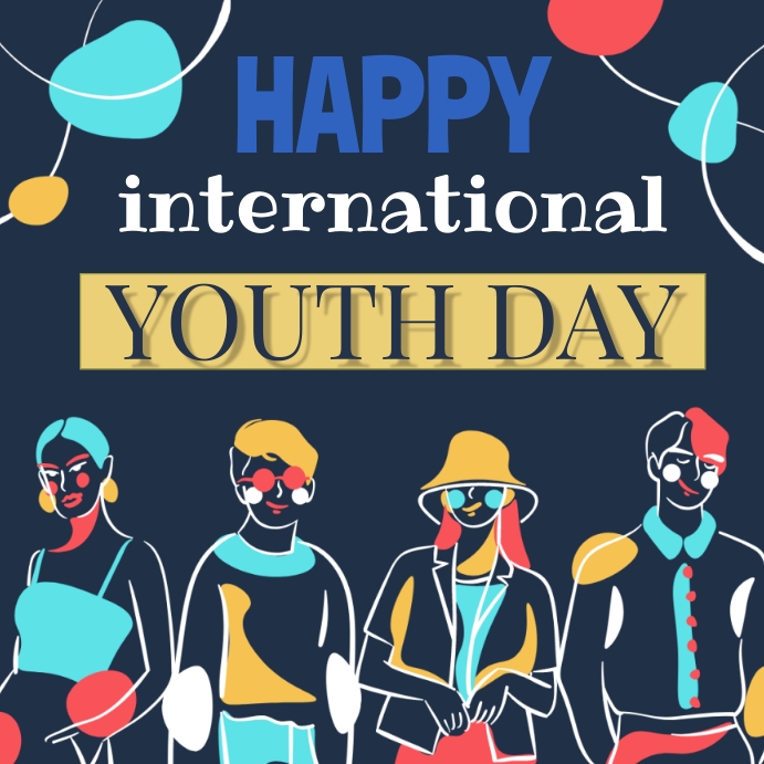 HAPPY INTERNATIONAL YOUTH DAY POSTER TEMPLATE PosterMyWall happy-international-youth-day-poster-template-postermywall