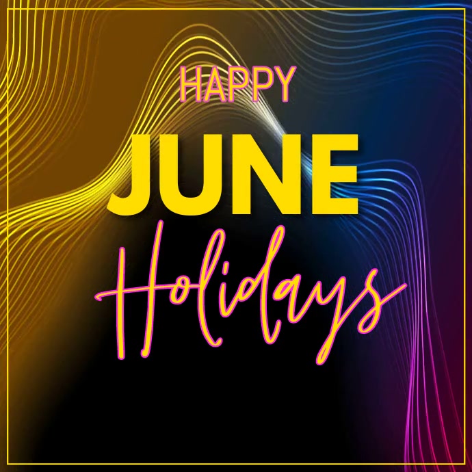 Plantilla de HAPPY JUNE HOLIDAYS | PosterMyWall