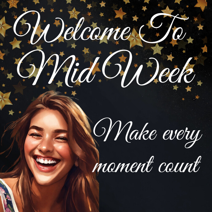 Happy midweek inspirational quote Template | PosterMyWall