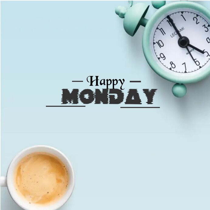 HAPPY MONDAY Template PosterMyWall